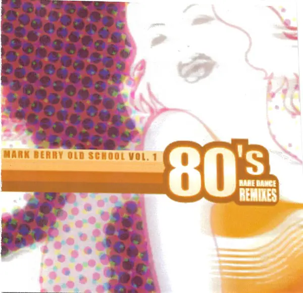 CAMEO, KOOL AND THE GANG, DURAN DURAN - Mark Berry Old School Vol. 1 - 80's Rare Dance Remixes - CD