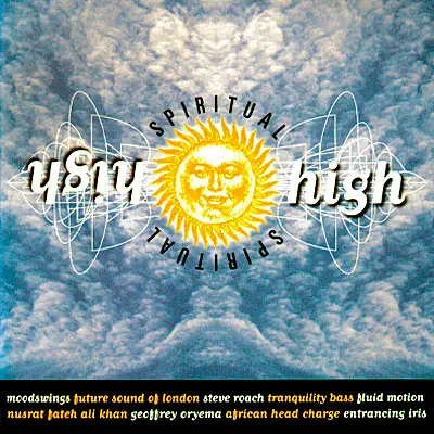 FUTURE SOUND OF LONDON, STEVE ROACH, GEOFFREY ORYEME A.O. - Spiritual High - Disque CD