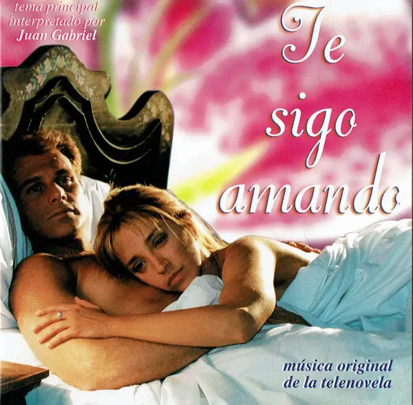 JUAN GABRIEL, AIDA CUEVAS, ROCÍO DÚRCAL, A.O. - Te Sigo Amando (Música Original De La Telenovela) - Disque CD