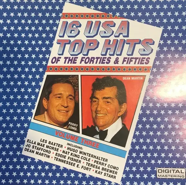 DEAN MARTIN, LES PAUL, NAT KING COLE, A.O. - 16 USA Top Hits Of The Forties & Fifties - Volume Three - Disque CD