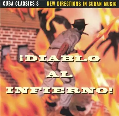 CARLOS VARELA, DAN DEN, PIO LEYVA - Cuba Classics 3: Diablo Al Infierno - Disque CD