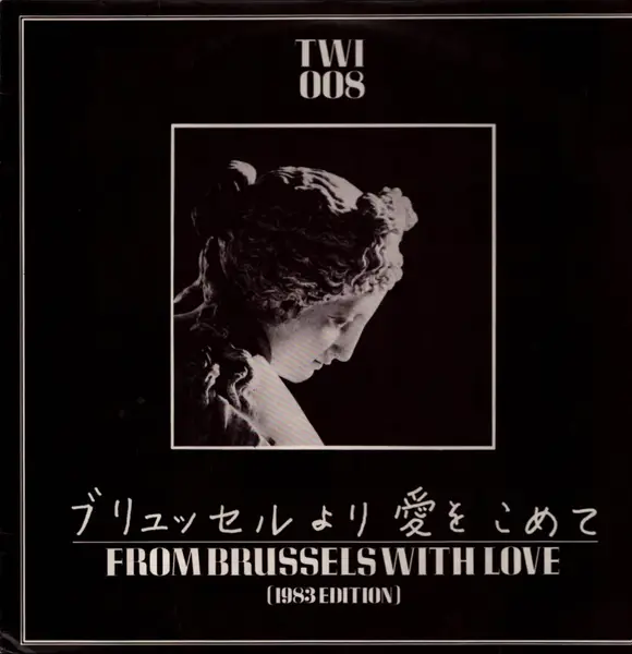 JOHN FOXX, THOMAS DOLBY, THE DURUTTI COLUMN A.O. - From Brussels With Love (1983 Edition) (+ INSERT) - Disque 33T x 2