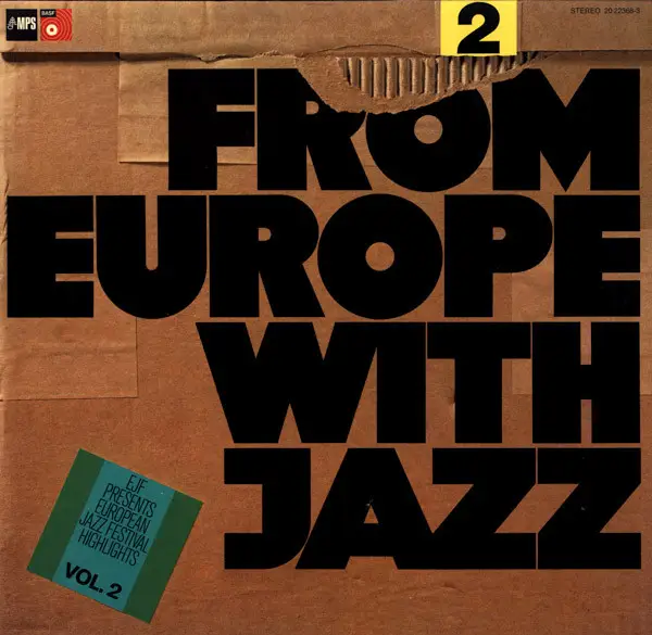 KARIN KROG / MARTIAL SOLAL / PEGE QUARTET A. O. - From Europe With Jazz Vol. 2 (EJF Presents European Jazz Festival Highlights) - Disque 33T