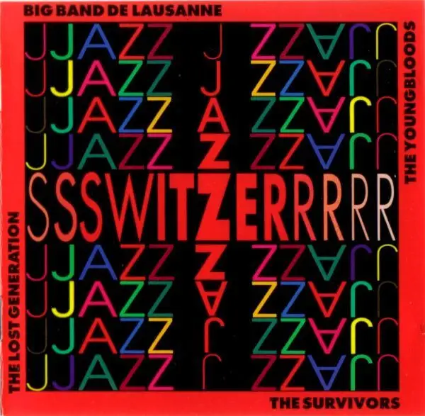 BIG BAND DE LAUSANNE, THE LOST GENERATION, THE SURVIVORS, THE YOUNGBLOODS - Switzerjazz - CD