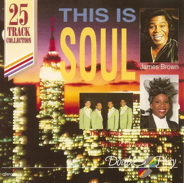 JAMES BROWN, THE DRIFTERS, THE TAMS A.O. - This Is Soul - Disque CD