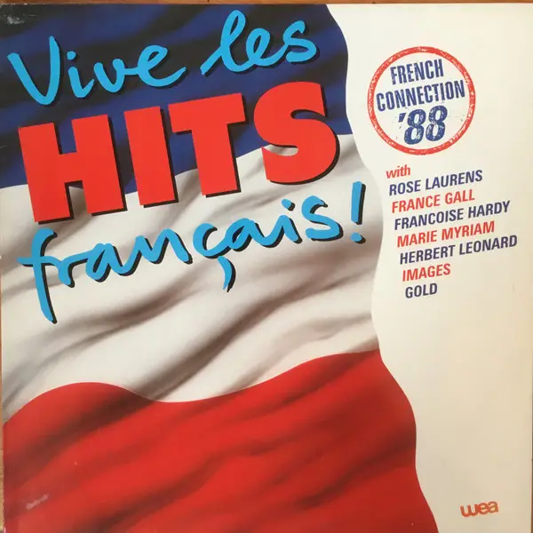 ROSE LAURENS, MARIE MYRIAM, LES MAX VALENTIN, A.O. - Vive Les Hits Francais! - French Connection '88 - LP x 4