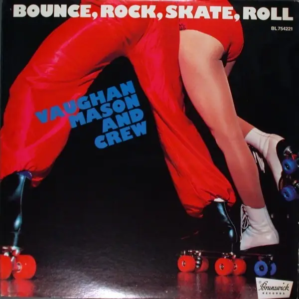 VAUGHAN MASON & CREW - Bounce, Rock, Skate, Roll - LP
