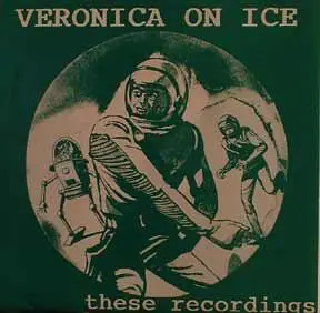 VERONICA ON ICE - These Recordings - Disque 45T x 1