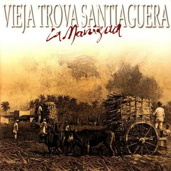 VIEJA TROVA SANTIAGUERA - La Manigua - Disque CD