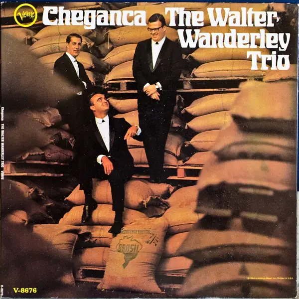 WALTER WANDERLEY TRIO - Cheganca (MONO / GATEFOLD) - LP