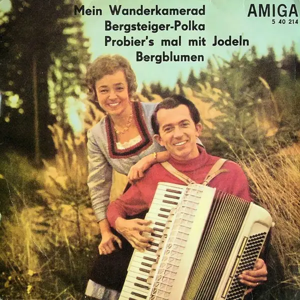 WALTRAUT SCHULZ & HERBERT ROTH MIT INSTRUMENTALGRUPPE HERBERT ROTH - Mein Wanderkamerad / Bergsteiger-Polka / Probier's Mal Mit Jodeln / Bergblumen - Disque 45T x 1
