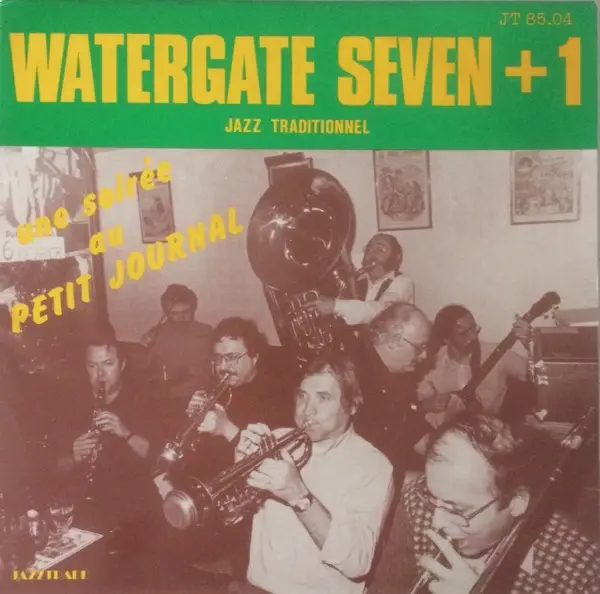 WATERGATE SEVEN + ONE - Une Soiree Au Petit Journal Jazz Traditionnel - LP