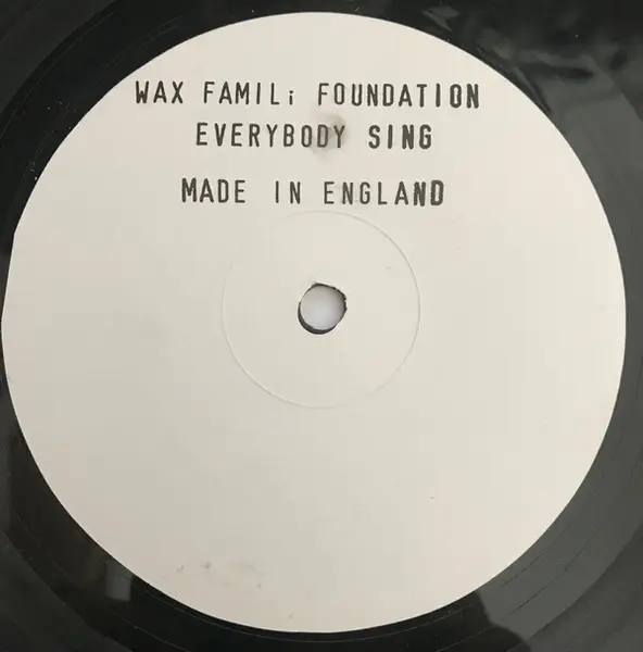 WAX FAMILY FOUNDATION - Everybody Sing - 12 inch x 1