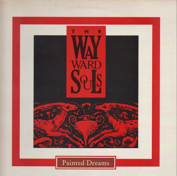 THE WAYWARD SOULS - Painted Dreams - LP