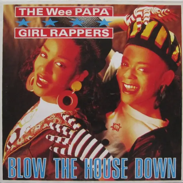 WEE PAPA GIRL RAPPERS - Blow The House Down - Disque Maxi x 1