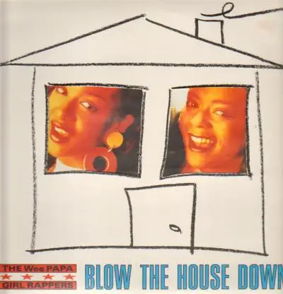 WEE PAPA GIRL RAPPERS - Blow The House Down - Disque Maxi x 1
