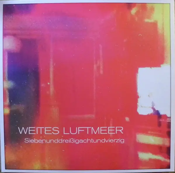WEITES LUFTMEER - Siebenunddreißigachtundvierzig - Disque 33T