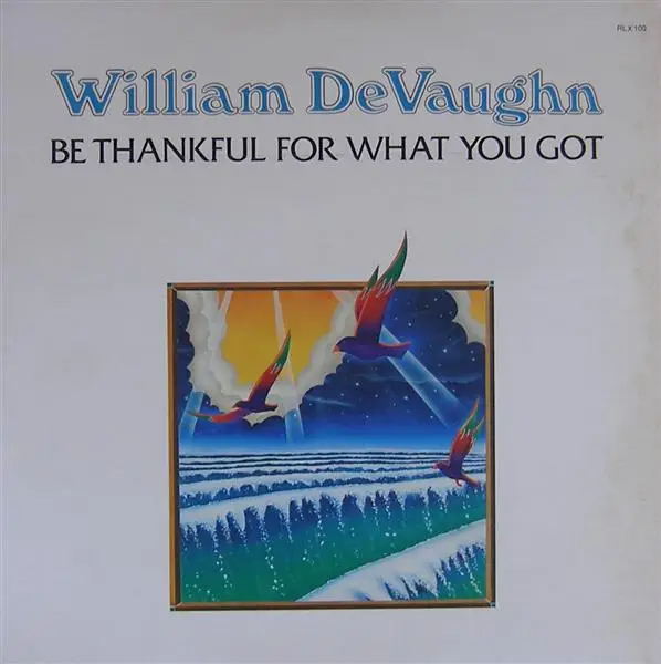 WILLIAM DEVAUGHN - Be Thankful For What You Got (ROXBURY USA LP) - Disque 33T