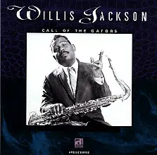 WILLIS JACKSON - Call Of The Gators - CD