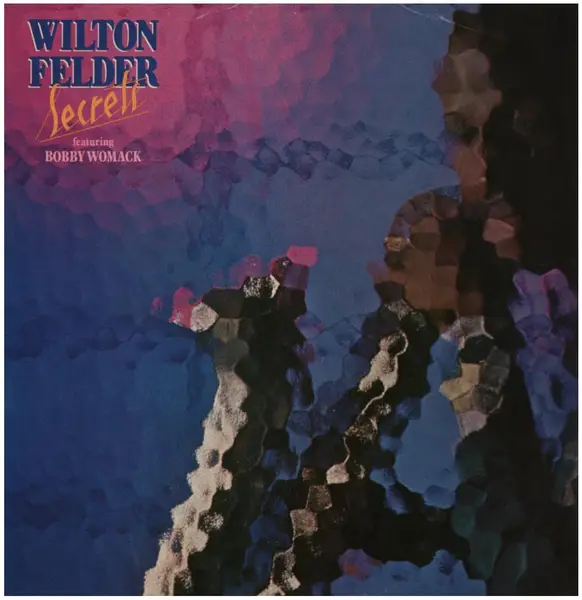 WILTON FELDER FEATURING BOBBY WOMACK - Secrets - Disque 33T