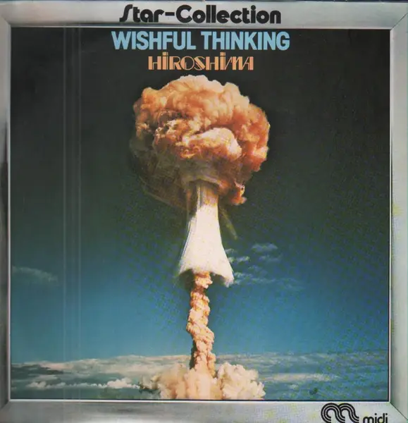 WISHFUL THINKING - Hiroshima (Star-Collection) - LP