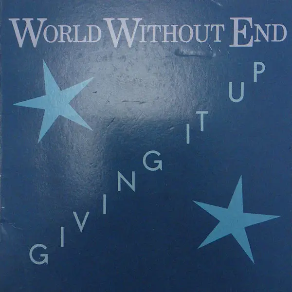 WORLD WITHOUT END - Givin' It Up - CD