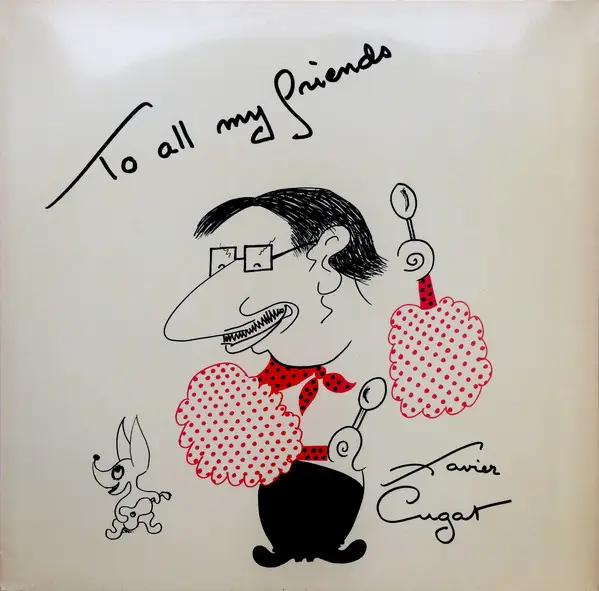 XAVIER CUGAT AND HIS ORCHESTRA - To All My Friends - Disque 33T