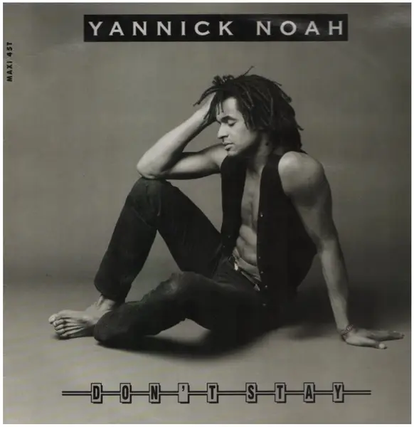 YANNICK NOAH - Don't Stay (Far Away Baby) - Disque Maxi x 1