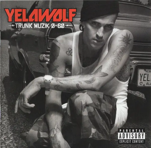 YELAWOLF - Trunk Muzik 0-60 - CD