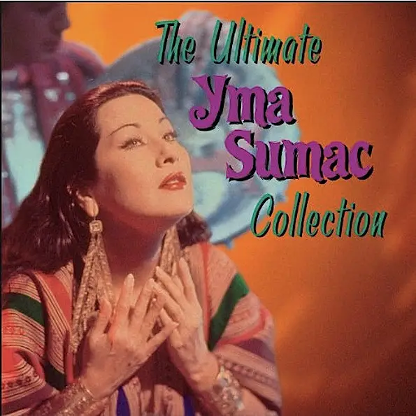 YMA SUMAC - The Ultimate Yma Sumac Collection - Disque CD