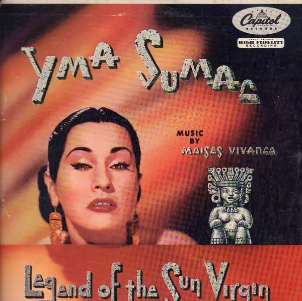 YMA SUMAC - Legend Of The Sun Virgin - Disque 33T