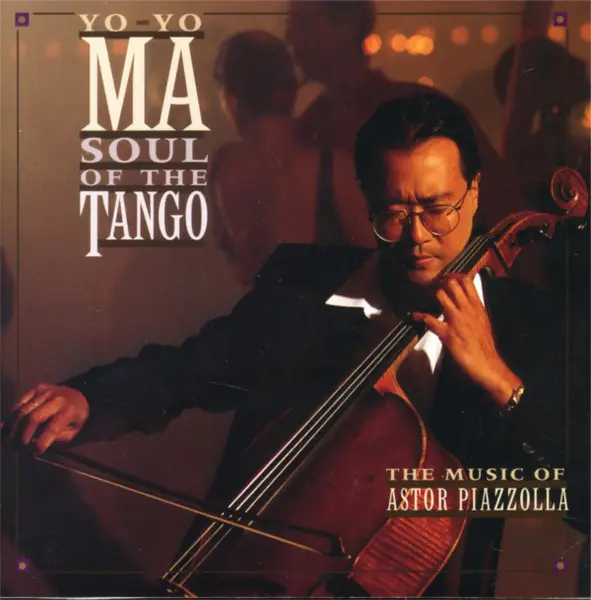 YO-YO MA ASTOR PIAZZOLLA - Soul Of The Tango (The Music Of Astor Piazzolla) - Disque CD