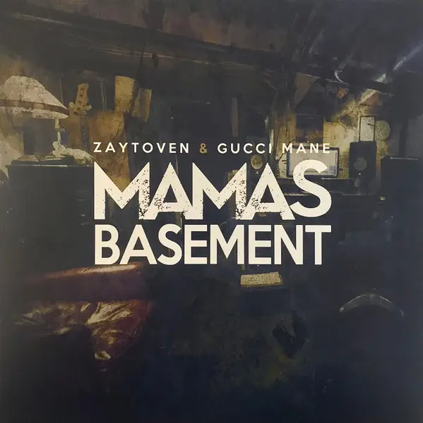 ZAYTOVEN & GUCCI MANE - Mamas Basement - Disque 33T