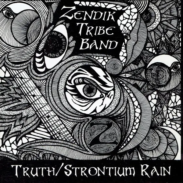 zendik tribe band / zendik orgaztra truth / strontium rain