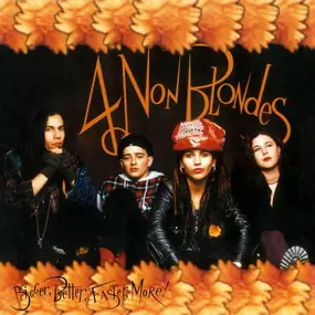 4 Non Blondes - Bigger,Better,Faster,More!