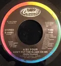 7inch Vinyl Single - 4 By Four - Don't Put The Blame On Me
