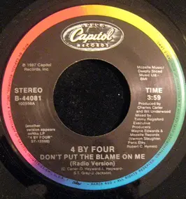 4 by Four - Don't Put The Blame On Me