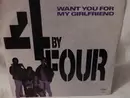 7inch Vinyl Single - 4 By Four - Want You For My Girlfriend