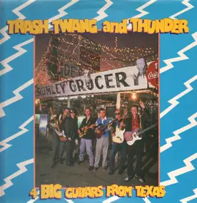 4 Big Guitars From Texas - Trash Twang And Thunder