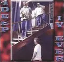4 Deep - IV Ever