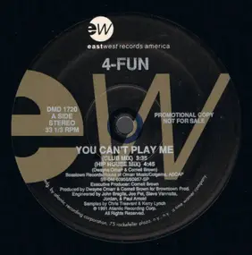 4-Fun - You Can't Play Me