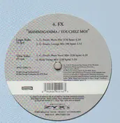4 FX - Mammagamma / Touchez Moi