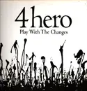 Double LP - 4 Hero - Play With The Changes - 1st UK press Barcode 6894920598866
