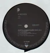 4 Reeves - Party