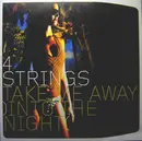 12'' - 4 Strings - Take Me Away (Into The Night)