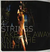 12inch Vinyl Single - 4 Strings - Take Me Away (Into The Night)
