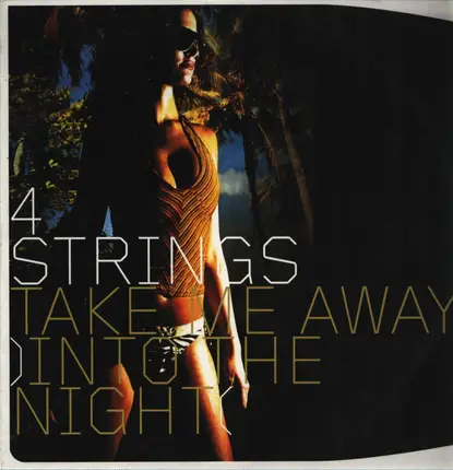 4 Strings - Take Me Away (Into The Night)