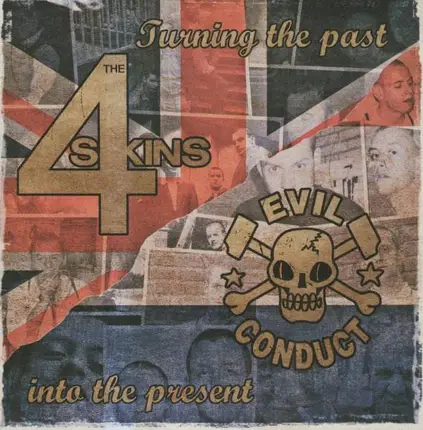 4 Skins / Evil Conduct - Turning The Past Into The Present