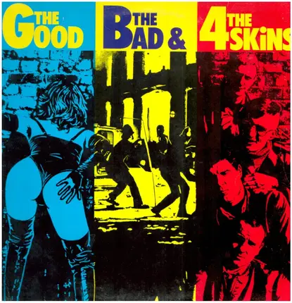 4 Skins - The Good, The Bad And The 4 Skins