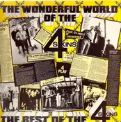 The 4 Skins - The Wonderful World Of The 4 Skins (The Best Of The 4 Skins)